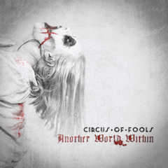 Circus Of Fools : Another World Within
